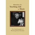 Memories of a Teaching Life in Music: The Autobiography of Wachtang Botso Korisheli