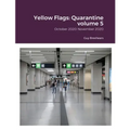 Yellow Flags: Quarantine volume 5: October 2020-November 2020
