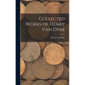 Collected Works of Henry Van Dyke