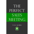 The Perfect Sales Meeting