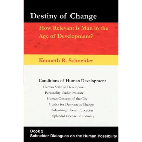 Destiny of Change: How Relevant Is Man in the Age of Development?