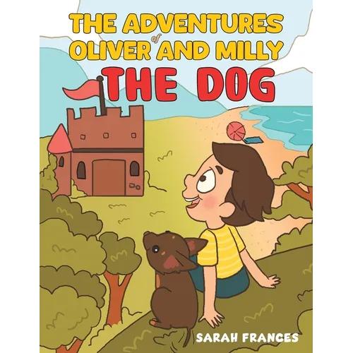 The Adventures of Oliver and Milly the Dog