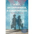 A Boy, an Orphanage, a Cuban Refugee