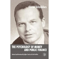 The Psychology of Money and Public Finance