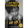 I Am Not a Stereotype: I Am H.E.R.