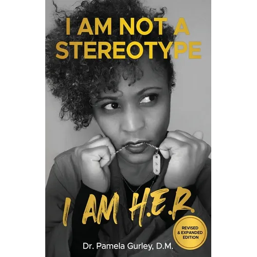 I Am Not a Stereotype: I Am H.E.R.