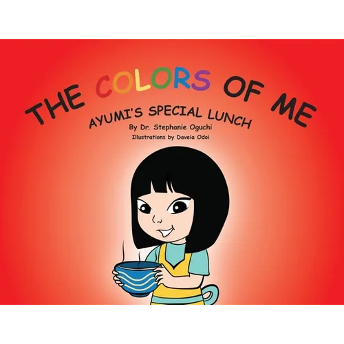 The Colors of Me: Ayumi's Special Lunch