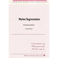 Market Segmentation: An Introduction and Review