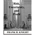 Risk, Uncertainty, and Profit