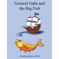 General Gabe and the Big Fish