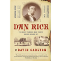 Dan Rice: The Most Famous Man You've Never Heard of