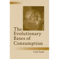 The Evolutionary Bases of Consumption