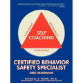 Certified Behavior Safety Specialist: CBSS Handbook