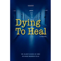 Dying to Heal