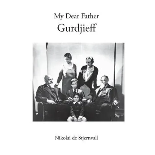 My Dear Father Gurdjieff