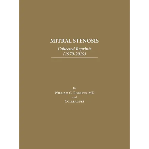Mitral Stenosis: Collected Reprints (1970-2019)