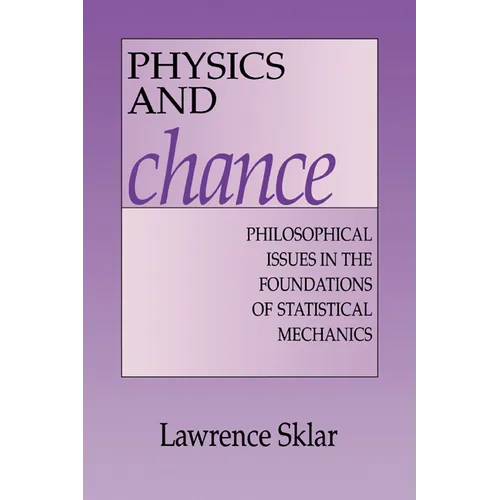 Physics and Chance: Philosophical Issues in the Foundations of Statistical Mechanics