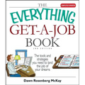 The Everything Get-A-Job Book: The Tools and Strategies You Need to Land the Job of Your Dreams