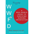 A Real-World Guide to Surviving Nursing Orientation