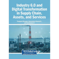 Industry 6.0 and Digital Transformation in Supply Chain, Assets, and Services