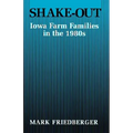 Shake-Out: Iowa Farm Families in the 1980s