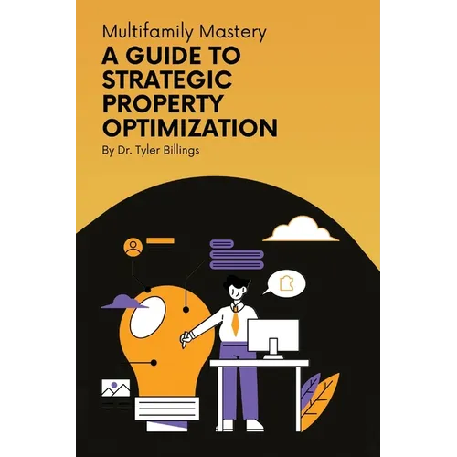 Multifamily Mastery: A Guide To Strategic Property Optimization