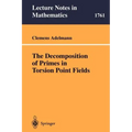The Decomposition of Primes in Torsion Point Fields