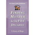 Finding Mother after Five Decades: A Story of Hope