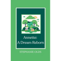 Annette: A Dream Reborn