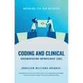 Bridging the Gap between Coding and Clinical Documentation Improvement (CDI)