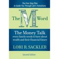 The M Word: The Money Talk Every Family Needs to Have About Wealth and Their Financial Future - SECOND EDITION