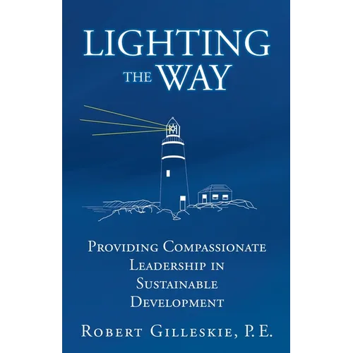 Lighting the Way: Providing Compassionate Leadership in Sustainable Development