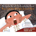 The Spoiled Boy with the Terribly Dry Throat / Boğazı Çok Fena Kuruyan Şımarık Oğlan: Bilingual English-Turkish Edition