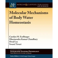 Molecular Mechanisms of Body Water Homeostasis