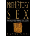 The Prehistory of Sex: Four Million Years of Human Sexual Culture
