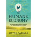 The Humane Economy: How Innovators and Enlightened Consumers Are Transforming the Lives of Animals