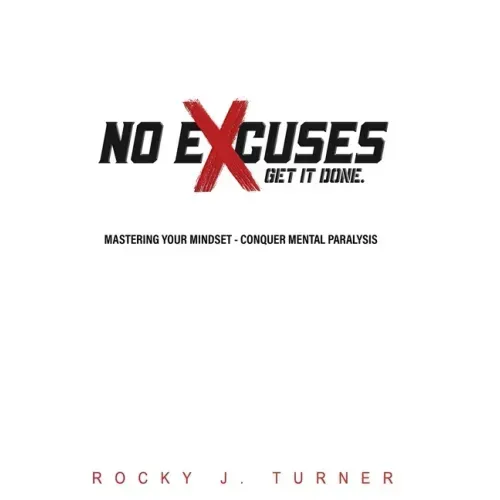 No Excuses - Get It Done