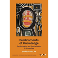 Predicaments of Knowledge: Decolonisation and Deracialisation in Universities