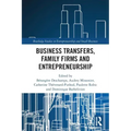 Business Transfers, Family Firms and Entrepreneurship