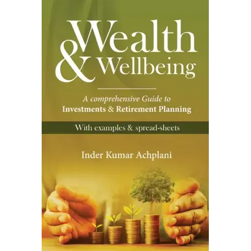 Wealth & Wellbeing - A Comprehensive Guide to Investments & Retirement Planning