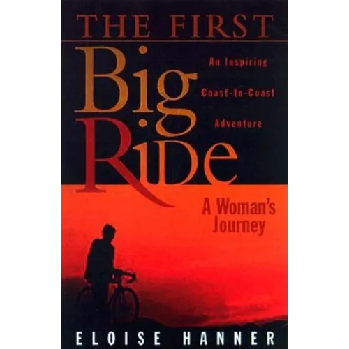 The First Big Ride: A Woman's Journey