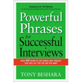 Powerful Phrases for Successful Interviews: Over 400 Ready-To-Use Words and Phrases That Will Get You the Job You Want