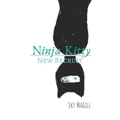 Ninja Kitty: New Recruit: A cute, clean cat-loving romance for middle school girls