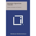 Modern Quantum Theory: Series of Books in Physics