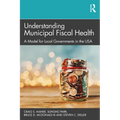 Understanding Municipal Fiscal Health: A Model for Local Governments in the USA