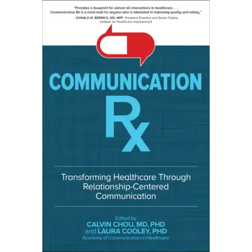 Communication Rx: Transforming Healthcare Through Relationship-Centered Communication