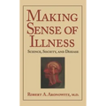Making Sense of Illness: Science, Society and Disease
