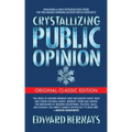 Crystallizing Public Opinion (Original Classic Edition)