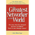 The Greatest Networker in the World: The Story That Has Changed the Lives of Millions Now It Can Change Yours!