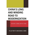 China's Long and Winding Road to Modernization: Uncertainty, Learning, and Policy Change